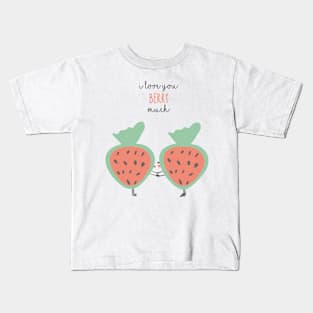 I love you berry much Kids T-Shirt